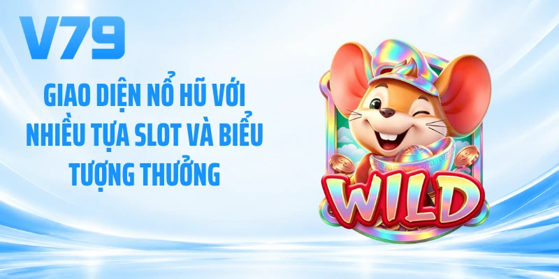 Giao diện nổ hũ với nhiều tựa slot và biểu tượng thưởng